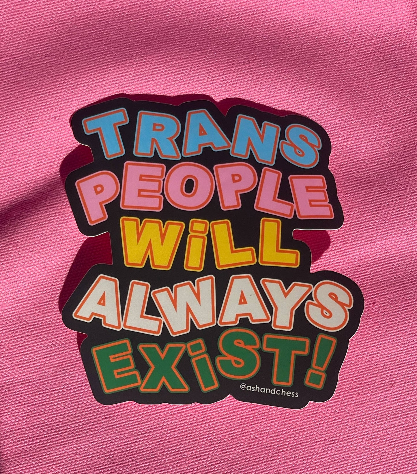 Sticker - Trans People Will Always Exist