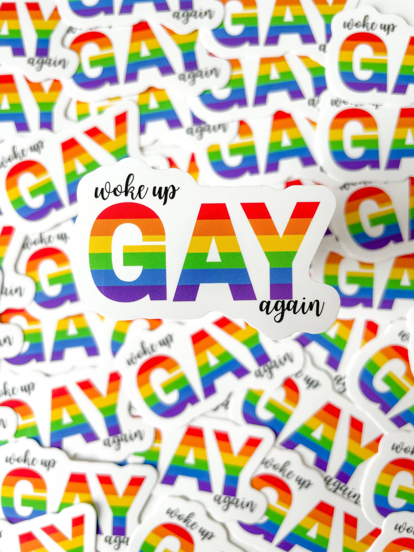 Woke Up Gay Again LGBTQ+ Sticker