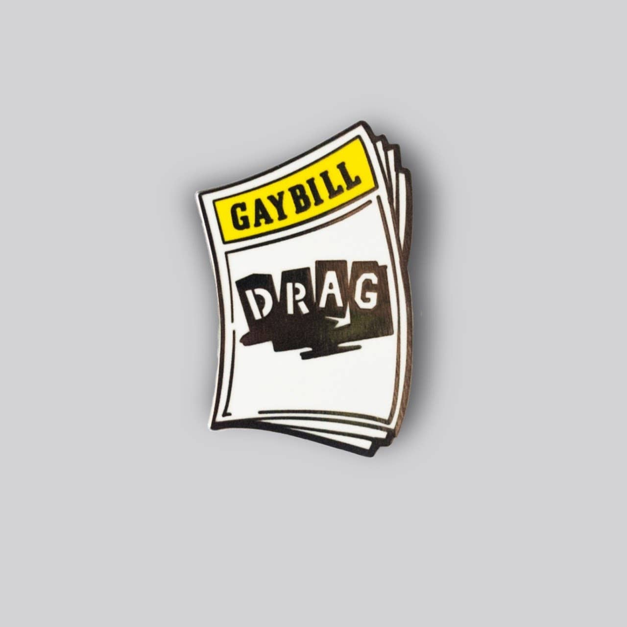 D R A G Gaybill Pin