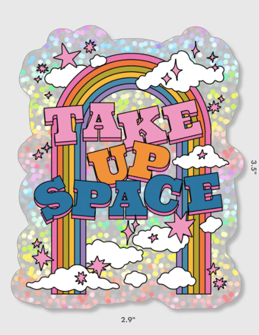 Sticker - Take Up Space