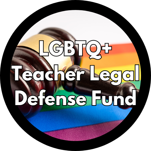 Donation: LGBTQ+ Teacher Legal Defense Fund